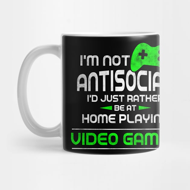 I'm Not antisocial I'd Just Rather Beat Home Playing by CreativeSalek